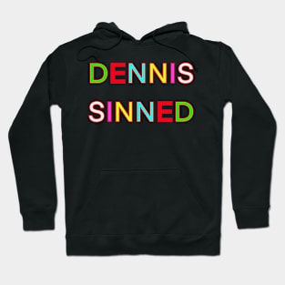 DENNIS SINNED PALINDROME Hoodie